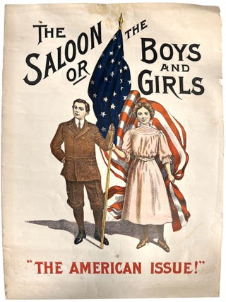 "The Saloon or the Boys and Girls" -- Promoting Temperance Movement 1890-c.1917