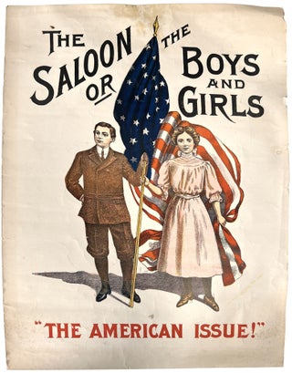 "The Saloon or the Boys and Girls" -- Promoting Temperance Movement 1890-c.1917