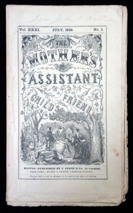 Item #20128203 The Mother's Assistant and Child's Friend, July 1856, Vol. XXXI, No. 1