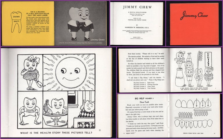 Item #20200205 Jimmy Chew: A Dental Health Book Designed to Help Children to Take Better Care of Their Teeth. Ferguson Harrison W, D. D. S.