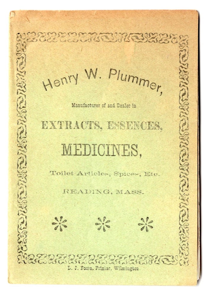 Item #20200523 Trade Catalogue for Henry W. Plummer, Manufacturer of and Dealer in Extracts, Essences, Medicines, Toilet Articles, Spices, Etc. Henry W. Plummer.