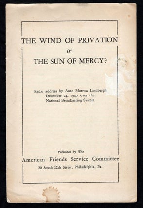Item #20205534 The Wind of Privation or The Sun of Mercy? Radio Address by Anne Morrow Lindbergh....