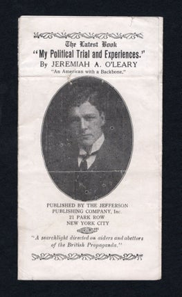 Item #21000619 The Latest Book "My Political Trial and Experiences." By Jeremiah A. O'Leary ; "An...