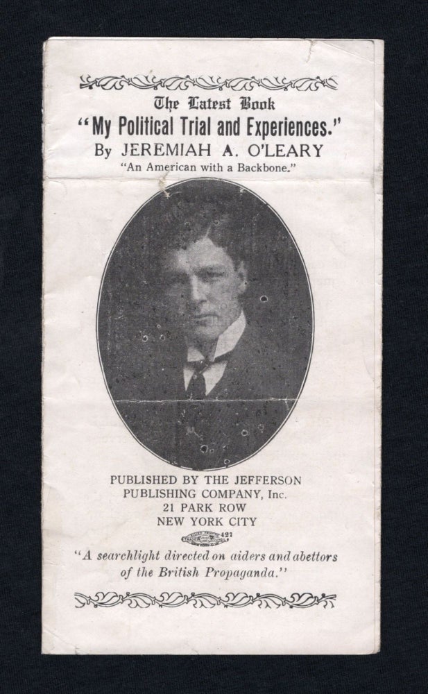 Item #21000619 The Latest Book "My Political Trial and Experiences." By Jeremiah A. O'Leary ; "An American with a Backbone."