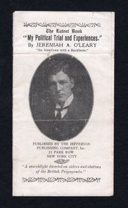 The Latest Book "My Political Trial and Experiences." By Jeremiah A. O'Leary ; "An American with a Backbone."