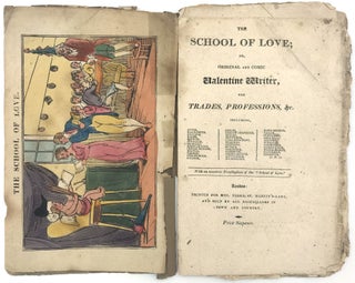 Item #21015339 The School of Love; or, Original and Comic Valentine Writer, for Trades,...