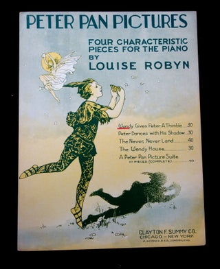 Item #22000112 Peter Pan Pictures, Four Characteristic Pieces for the Piano. Louise Robyn
