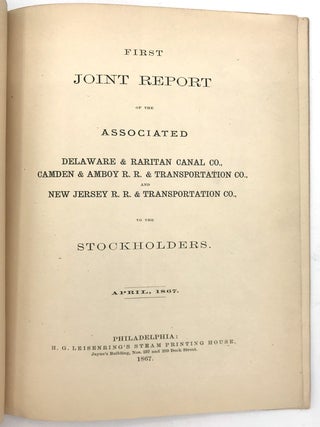 First Joint Report of the Associated Delaware & Raritan Canal Co., Camden & Amboy R.R. & Transportation Co., and New Jersey R.R. & Transportation Co., to the Stockholders