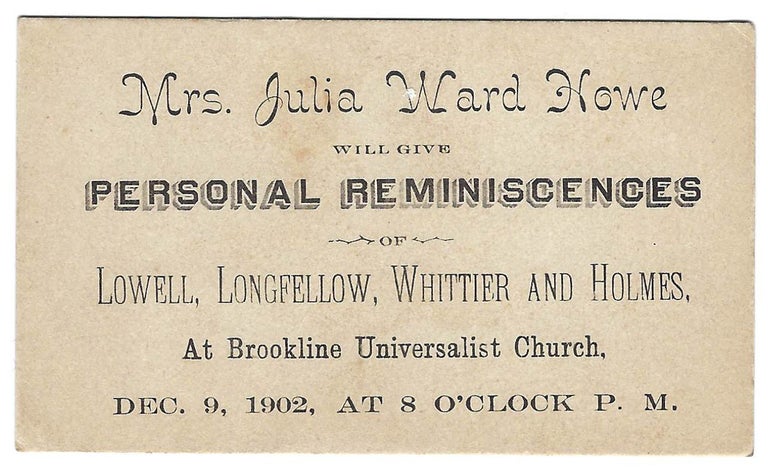 Item #22000441 Mrs. Julia Ward Howe will Give Personal Reminiscences of Lowell, Longfellow, Whittier and Holmes, at Brookline Universalist Church ...