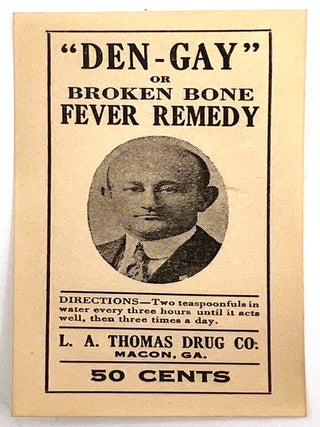 Item #22000673 "Den-Gay" Or Broken Bone Fever Remedy