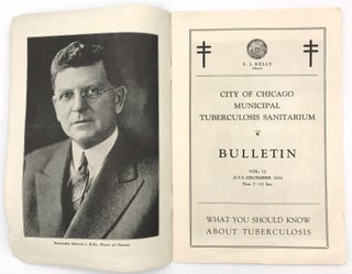 City of Chicago Municipal Tuberculosis Sanitarium Bulletin Vol. 12 Nos. 7-12 Inc.