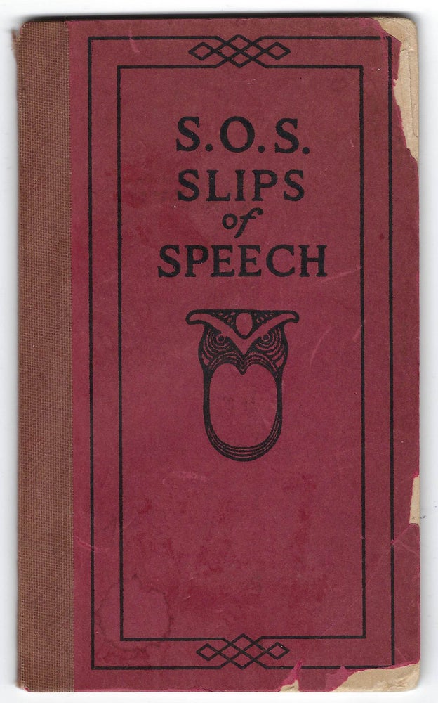 Item #22000828 S.O.S. Slips of Speech and How to Avoid Them. Litt D. Frank H. Vizetelly, LL D.