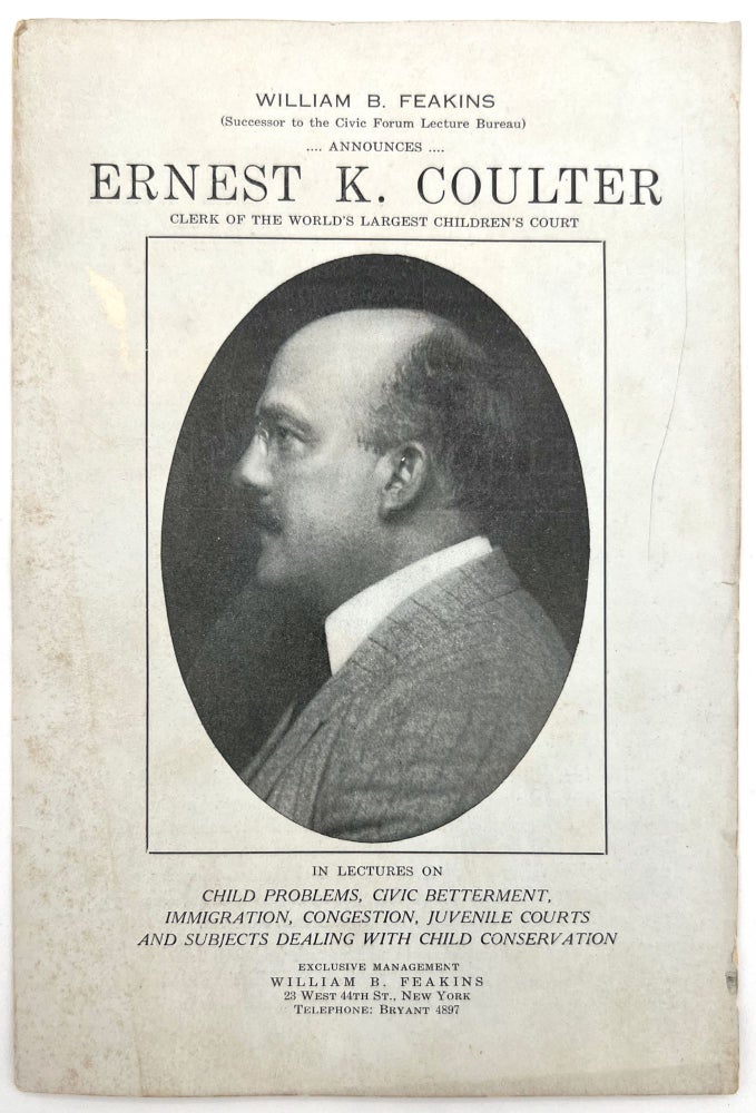Item #22001837 Ernest K. Coulter Lecture Program - Child Problems, Civic Betterment, Immigration, Congestion, Juvenile Courts and Subjects Dealing With Child Conservation. Ernest K. Coulter.