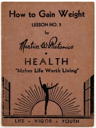 Item #22003895 How to Gain Weight. Martin W. Pretorius