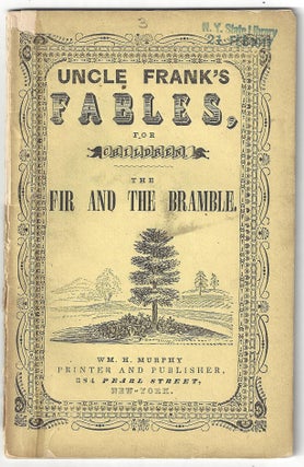 Item #22004029 Uncle Frank's Fables for Children. The Fir and the Bramble. Francis C. Woodworth
