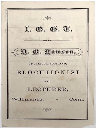 Ephemera Promoting Scottish Elocutionist and Lecturer Bro. D.G. Lawson Voluntarily inmate at CT Insane Asylum to overcome appetite for Rum