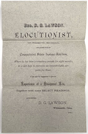 Ephemera Promoting Scottish Elocutionist and Lecturer Bro. D.G. Lawson Voluntarily inmate at CT Insane Asylum to overcome appetite for Rum