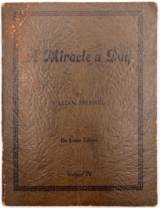 Item #23000621 A Miracle a Day -- Vol. IV. William Michael