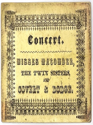 Item #23000690 Engraved Concert Ticket -- "Misses Macomber" and "Covert & Dodge"