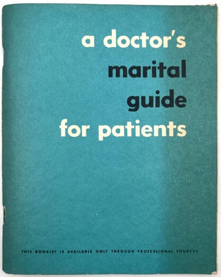 Item #23001324 A Doctor's Marital Guide for Patients. Bernard R. Greenblat