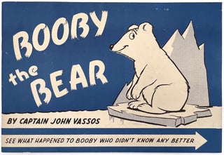 Item #23001390 Booby the Bear. Captain John Vassos