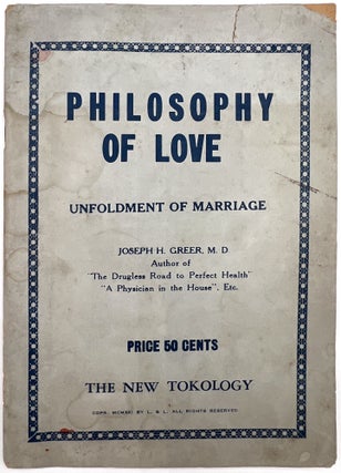 Item #23001731 Philosophy of Love: Unfoldment of Marriage (part of The New Tokology). M. D....