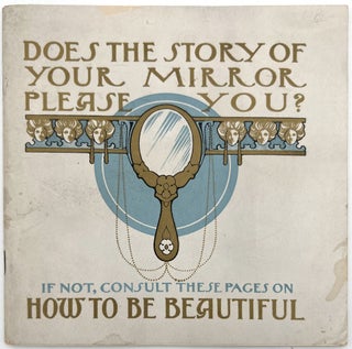 Item #23001883 Does the Story of Your Mirror Please You? If Not, Consult These Pages on How to Be...