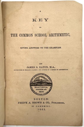 Item #23008273 A Key to the Common School Arithmetic. James S. Eaton
