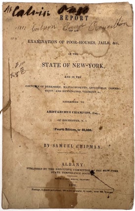 Item #23010218 Report of an Examination of Poor-Houses, Jails, &c., in the State of New-York, and...