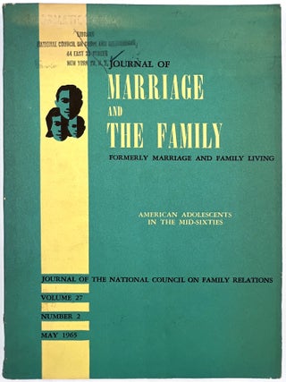 Item #23010329 Journal of Marriage and the Family Vol. 27, No. 2: American Adolescents in the...