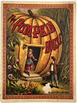 Item #23010932 The Pumpkin House, or the Adventures of Little Flora and Jack. By Uncle John