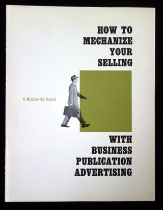 Item #2303321 How to Mechanize your Selling With Business Publication Advertising