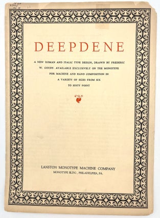 Item #2303342 Deepdene: a new roman and italic type design, drawn by Frederic W. Goudy