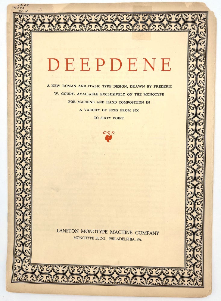 Item #2303342 Deepdene: a new roman and italic type design, drawn by Frederic W. Goudy.