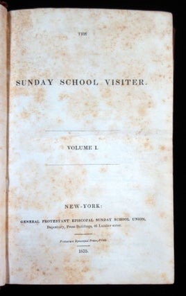 Item #24000608 The Sunday School Visiter Volume I.. General Protestant Episcopal Sunday School...