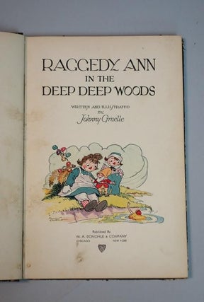 Item #240011 Raggedy Ann In The Deep Deep Woods. Johnny Gruelle