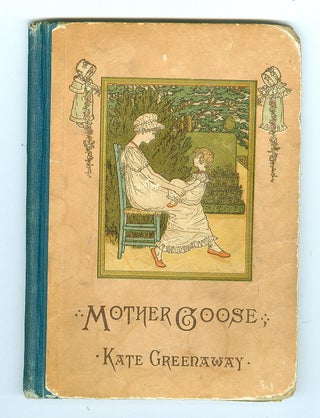 Item #240012 Mother Goose or the Old Nursery Rhymes. Kate Greenaway