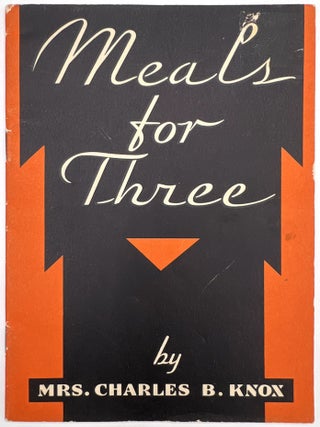 Item #24002165 "Meals for Three" -- Promoting Gelatin to American Housewives. Mrs. Charles B. Knox