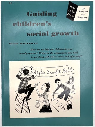 Better Living Booklets for Parents and Teachers -- Eighteen (18) 1950s Child Psychology Booklets for Families on Growth and Development