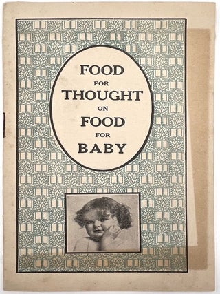 Caring for Baby c.1915: Three (3) Items Advertising Infant Care Products to New Mothers