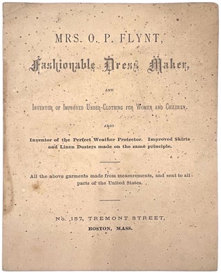Item #24003812 Mrs. O.P. Flynt, Fashionable Dress Maker; and Inventor of Improved Under-Clothing...
