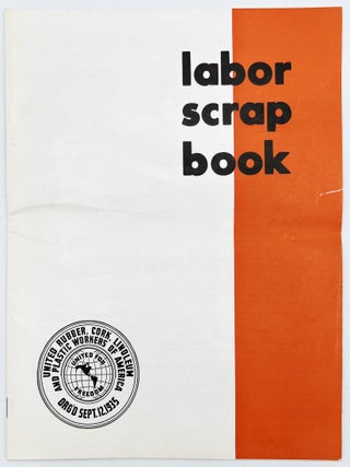 Item #24010296 "Labor Scrap Book" -- United Rubber Workers, AFL-CIO, CLC