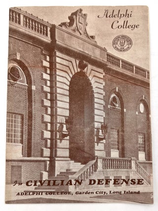 "Adelphi College in Civilian Defense" -- WWII-era Promotional Booklet for Adelphi's Civilian Defense Program