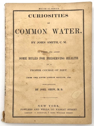 Item #25001927 "Curiosities of Common Water" -- 1851 Reprint of Important 18th Century Treatise...