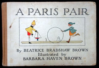 Item #250161011 A Paris Pair: Their Day's Doings. Beatrice Bradshaw Brown