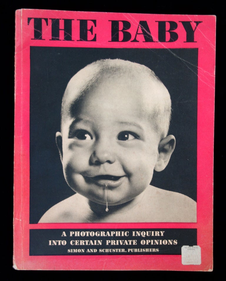 Item #250161012 The Baby: A Photographic Inquiry into Certain Private Opinions
