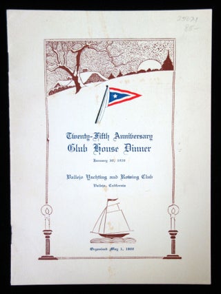 Item #25021100 Twenty-Fifth Anniversary Club House Dinner menu, Vallejo Yachting and Rowing Club,...