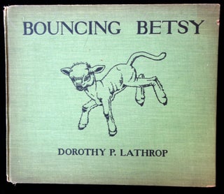 Item #25021141 Bouncing Betsy. Dorothy P. Lathrop