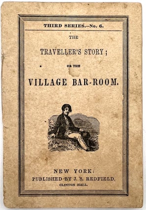 Item #25100318 The Traveller's Story; or the Village Bar-Room
