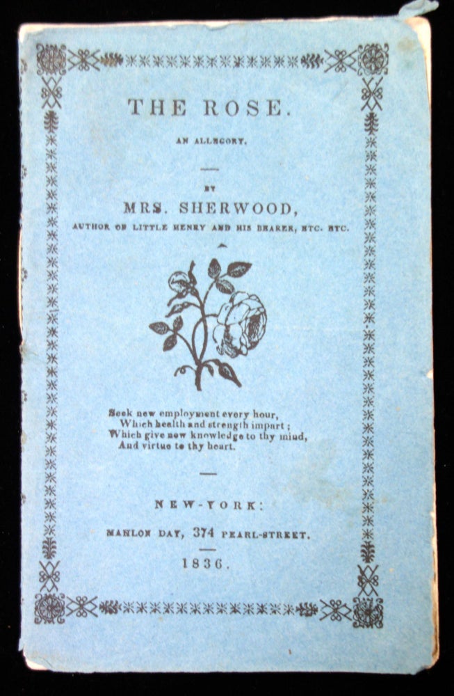 Item #26000129 The Rose. An Allegory. Mrs. Sherwood.